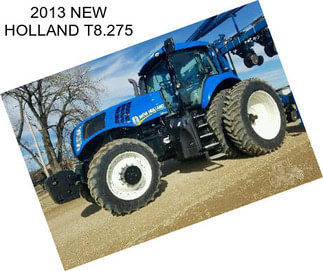 2013 NEW HOLLAND T8.275