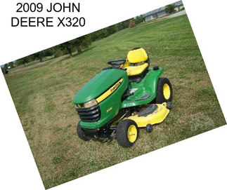 2009 JOHN DEERE X320