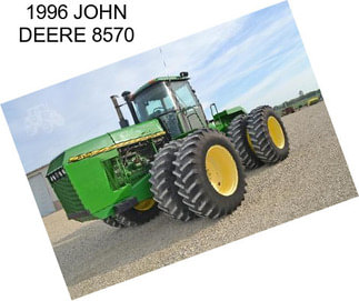 1996 JOHN DEERE 8570