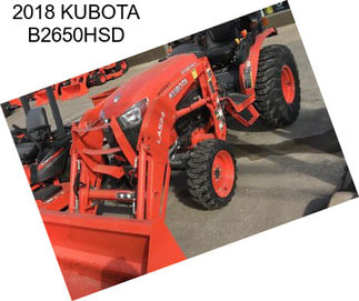 2018 KUBOTA B2650HSD