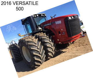 2016 VERSATILE 500