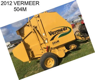 2012 VERMEER 504M