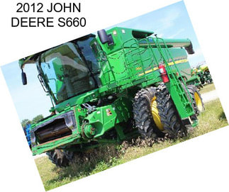 2012 JOHN DEERE S660