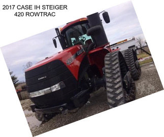 2017 CASE IH STEIGER 420 ROWTRAC