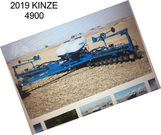 2019 KINZE 4900