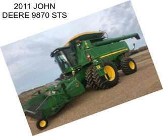 2011 JOHN DEERE 9870 STS