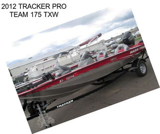 2012 TRACKER PRO TEAM 175 TXW