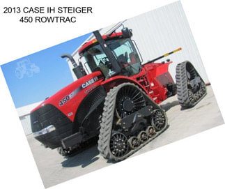 2013 CASE IH STEIGER 450 ROWTRAC