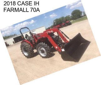 2018 CASE IH FARMALL 70A