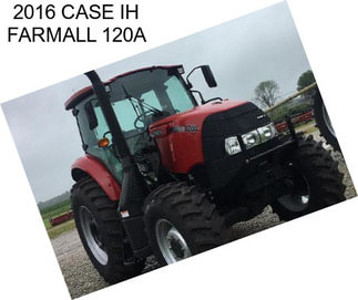 2016 CASE IH FARMALL 120A