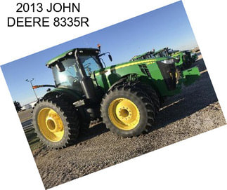 2013 JOHN DEERE 8335R