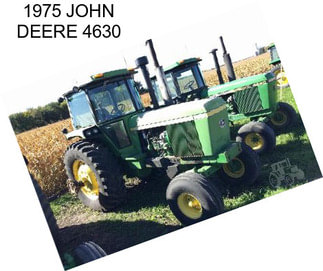 1975 JOHN DEERE 4630