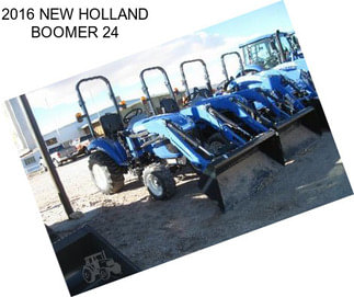 2016 NEW HOLLAND BOOMER 24