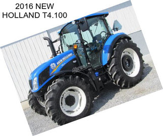 2016 NEW HOLLAND T4.100