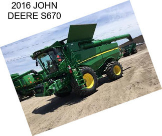 2016 JOHN DEERE S670