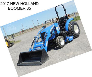 2017 NEW HOLLAND BOOMER 35