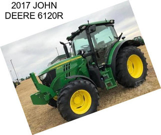 2017 JOHN DEERE 6120R