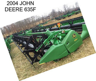 2004 JOHN DEERE 635F