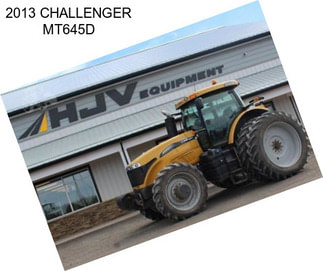 2013 CHALLENGER MT645D