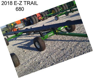 2018 E-Z TRAIL 680