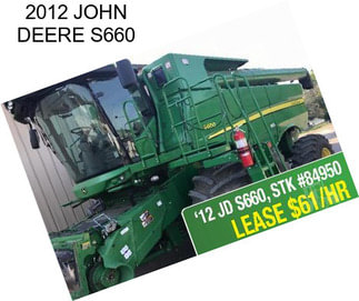 2012 JOHN DEERE S660