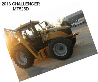 2013 CHALLENGER MT525D