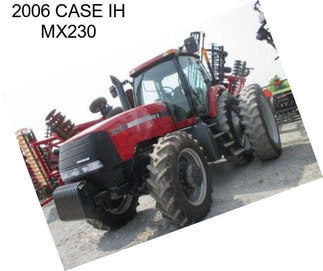 2006 CASE IH MX230