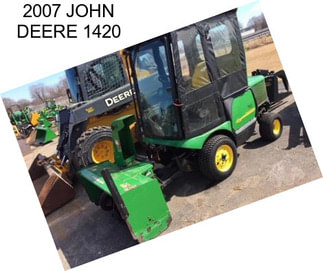 2007 JOHN DEERE 1420