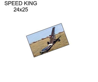 SPEED KING 24x25