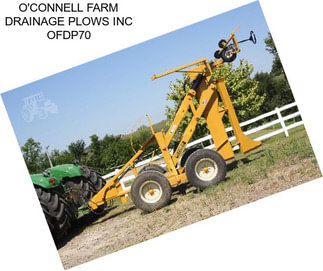 O\'CONNELL FARM DRAINAGE PLOWS INC OFDP70