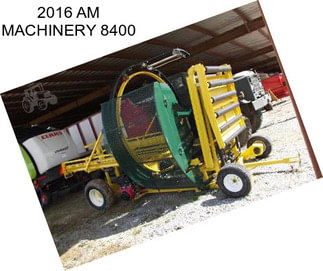 2016 AM MACHINERY 8400