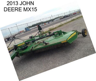 2013 JOHN DEERE MX15