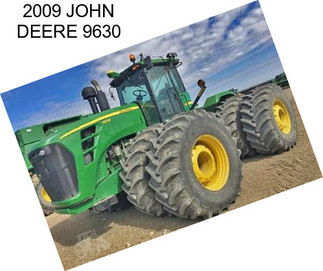 2009 JOHN DEERE 9630