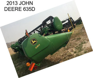 2013 JOHN DEERE 635D