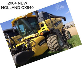 2004 NEW HOLLAND CX840