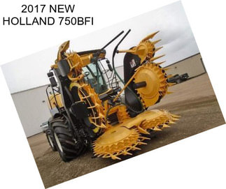 2017 NEW HOLLAND 750BFI