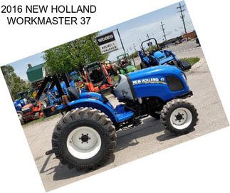 2016 NEW HOLLAND WORKMASTER 37