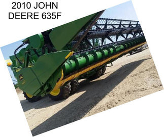 2010 JOHN DEERE 635F