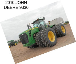 2010 JOHN DEERE 9330