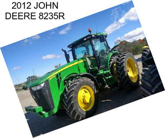 2012 JOHN DEERE 8235R