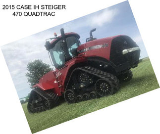 2015 CASE IH STEIGER 470 QUADTRAC