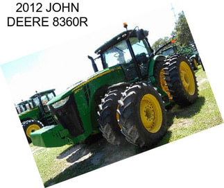 2012 JOHN DEERE 8360R