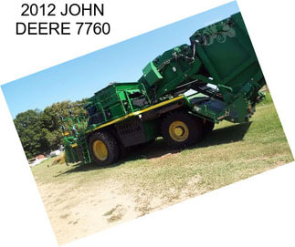 2012 JOHN DEERE 7760