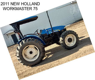 2011 NEW HOLLAND WORKMASTER 75