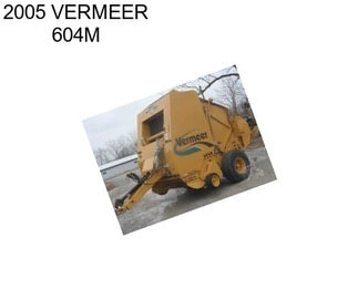 2005 VERMEER 604M