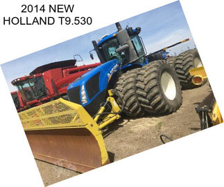 2014 NEW HOLLAND T9.530