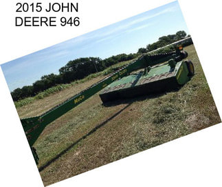 2015 JOHN DEERE 946