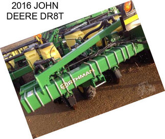 2016 JOHN DEERE DR8T