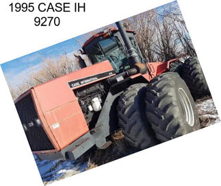 1995 CASE IH 9270