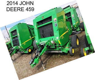 2014 JOHN DEERE 459